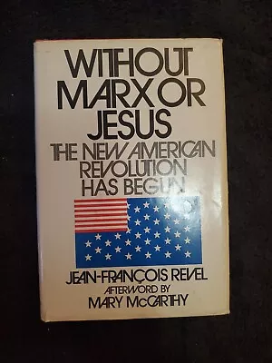 WITHOUT MARX OR JESUS By Jean Francois Revel 1971 The New American Revolution • $19.99
