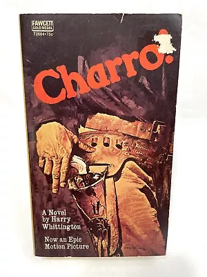 CHARRO! Harry Whittington 1ST FAWCETT PRINTING Movie Tie-In WESTERN • $0.99