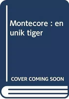 Montecore : En Unik Tiger By Khemiri Jonas Hassen Book The Fast Free Shipping • $16.04