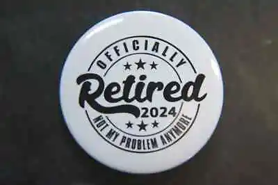 Officially Retired 2024 Badge • £1.40