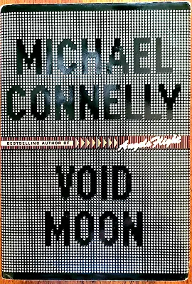 Void Moon By Michael Connelly (2000 Hardcover) • $3