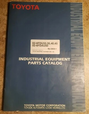 $75 • Buy Toyota Forklift Parts Catalog 02-6fdu33, 35, 40, 45, 026fdau50 Manual Catalog 