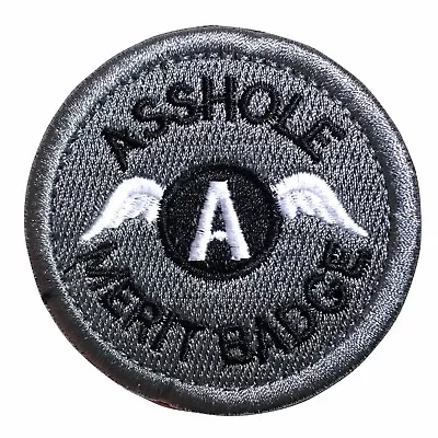 A**hole Merit Badge Police Military Tactical Morale Hook & Loop Patch Gray • $5.99