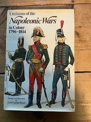 Uniforms Of The Napoleonic Wars In Colour 1796 - 1814 Hardback (id:056) • £19.99