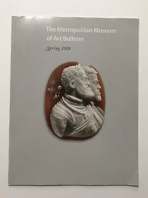 Metropolitan Museum Of Art Bulletin - Spring 2008 • $13.99