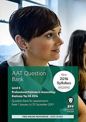 AAT Business Tax AQ2016 FA2016: Question Bank BPP Learning Media Used; Good Bo • £3.89