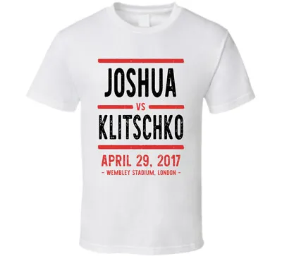 Joshua Vs Klitschko April 29 2017 Wembley Stadium London Boxing T Shirt • $14.99