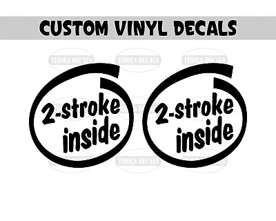 Two 2-stroke Inside Decals 2 Stroke Stickers (1 Pair)  Dirt Bike Jetski PWC • $5