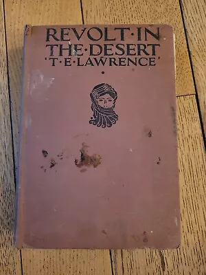 REVOLT IN THE DESERT By T. E. LAWRENCE 1927 2nd Ed (1st 1926) • $5.50