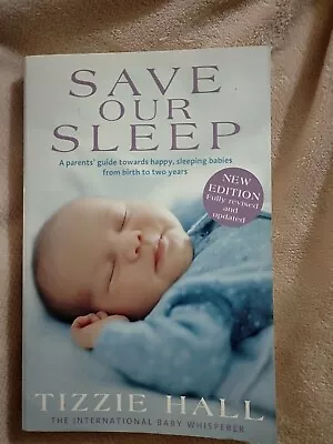 Save Our Sleep: A Parent's Guide Towards Happy Sleeping Babies From Birth To T… • $10.99