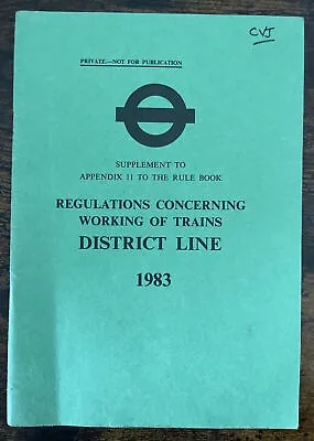 London Underground - District Line Regulations Concerning Working Of Trains 1983 • £8.99
