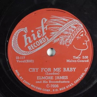 $11.50 • Buy Blues 78 ELMORE JAMES Cry For Me Baby CHIEF C-7006 E-/V+ HEAR 587