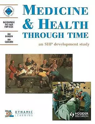 Medicine And Health Through Time: An SHP Development Study By Ian Dawson Ian... • £5.99