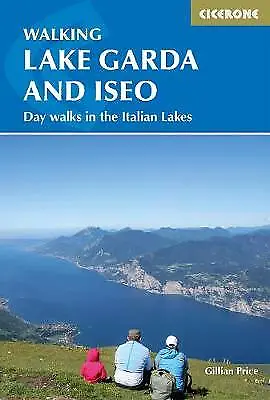 Walking Lake Garda And Iseo: Day Walks In The Italian Lakes By Gillian Price... • £12.74