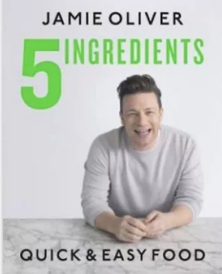 $39.99 • Buy 5 Ingredients : Quick And Easy Food By Jamie Oliver (2019, Hardcover)