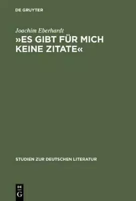 Joachim Eberhardt »Es Gibt Für Mich Keine Zitate« (Hardback) • $219.75