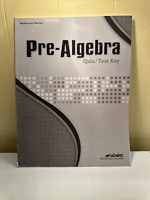 Abeka Pre-Algebra Teacher QUIZ/TEST KEY Homeschooling Teacher Key 8th Grade Math • $10.99