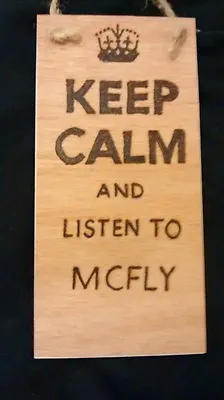 £3.49 • Buy Hand Designed Wooden Plaque.keep Calm And Listen To Mcfly.  Music Gift