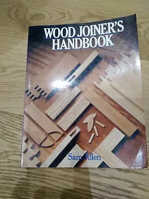 £4 • Buy Wood Joiner's Handbook By Sam Allen (Paperback, 1990)
