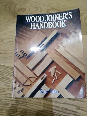£4 • Buy Wood Joiner's Handbook By Sam Allen (Paperback, 1990)