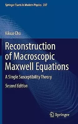 Reconstruction Of Macroscopic Maxwell Equations - 9783662584231 • $109.97