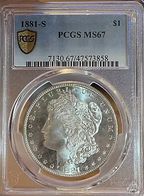 1881-S PCGS MS67 Morgan Silver Dollar • $890