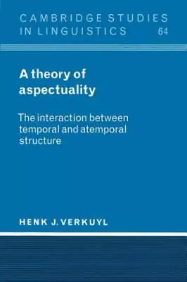 A Theory Of Aspectuality: The Interaction Between Temporal And Atemporal Structu • $37.37