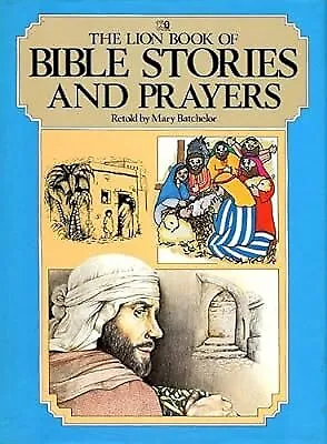 The Lion Book Of Bible Stories And Prayers (My Picture Prayer Book)  Used; Goo • £2.36