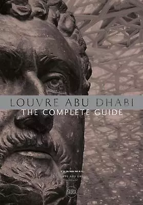 Louvre Abu Dhabi: The Complete Guide (English Edition) By Jean-Fran?ois Charnier • $40.54
