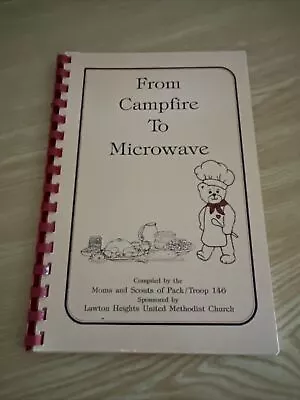 From Campfire To Microwave Cookbook Scout Troop 146 United Methodist Church • $9.99