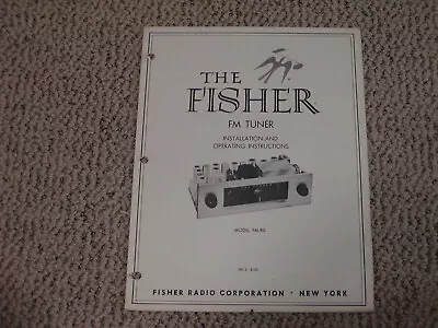 VTG The Fisher FM-80 Tube FM Tuner Instructions W/ Schematic & Service Info • $5