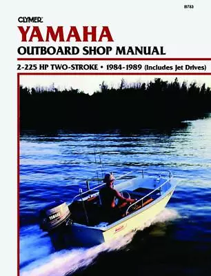 Yamaha 2-225 HP 2-Stroke Outboards & Jet Drives (1984-1989) Service Repair Manua • $49.95