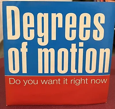 Degrees Of Motion   Do You Want It Right Now   7 Inch Vinyl • £7.50