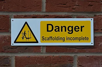 £1.99 • Buy DANGER SCAFFOLDING INCOMPLETE 300mmx100mm Pre-drilled Plastic Sign Hazard Safety