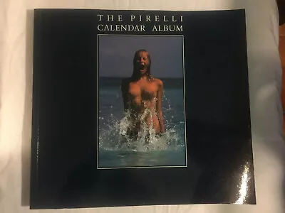 The Pirelli Calendar Album By Michael Pye (Paperback 1989) THE 1ST 25 YEARS • $34.25