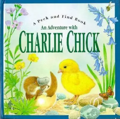 An Adventure With Charlie Chick (A Peek And Find Book) - Hardcover - GOOD • $5.75