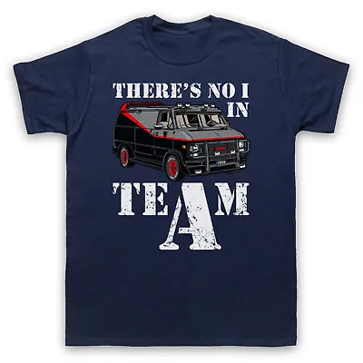 A Team Van There's No I In Team Parody Baracus Hannibal Mens & Womens T-shirt • £17.99