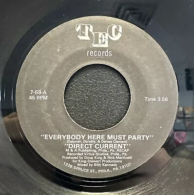 Direct Current - Everybody Here Must Party - TEC 45 VG MODERN SOUL/DISCO • $4.98