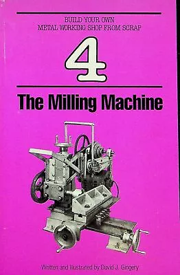 Milling Machine (Build Your Own Metalworking Shop From Scrap Series) • $8.99