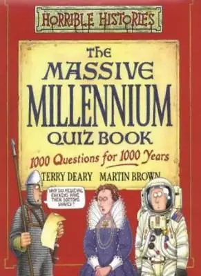 The Massive Millennium Quiz Book (Horrible Histories Novelty)Terry Deary Mart • £2.47