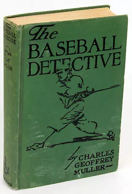 The Baseball Detective By Charles Geoffrey Muller 1928 Vintage Hardcover • $14.99