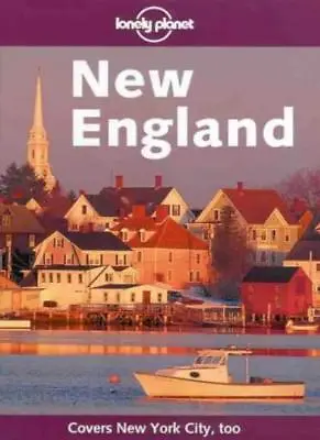 £3.53 • Buy New England (Lonely Planet Regional Guides) By Tom Brosnahan, Kim Grant, Stephe