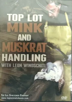 Top Lot Mink And Muskrat Handling With Leon Windschitl DVD Trapping Supplies • $34.99