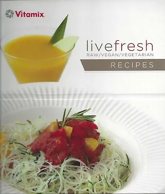 Vitamix.   Live Fresh Recipes. Turbo Blend VS 3 Ring Binder Raw/Vegan/Vegetarian • $45