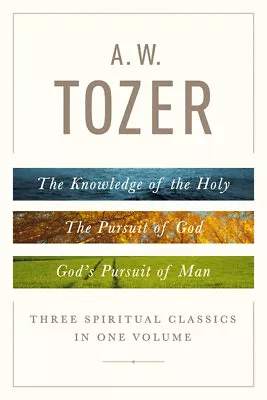 A  W  Tozer: Three Spiritual Classics In One Volume: The Knowledge Of The H... • $20.79