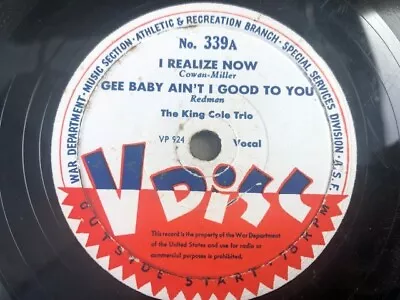 V-Disc #339 78rpm Single 12-inch The King Cole Trio - I Realize Now • $25.99