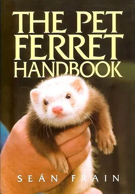 FRAIN SEAN FERRETING BOOK THE PET FERRET HANDBOOK Paperback BARGAIN New • £6.45