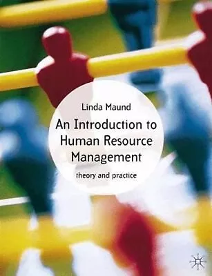An Introduction To Human Resource Management: Theor... By Maund Linda Paperback • £3.78