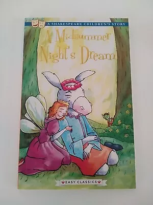 A Shakespeare Children's Story Easy Classics Book A Midsummer Night's Dream • £2.99