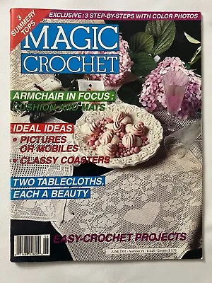 Magic Crochet # 72 Pattern Magazine June 1991 Doilies Coasters Easy Projects • $14.91